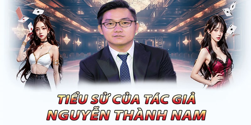 Tiểu Sử Của Tác Giả QH88 - Nguyễn Thành Nam